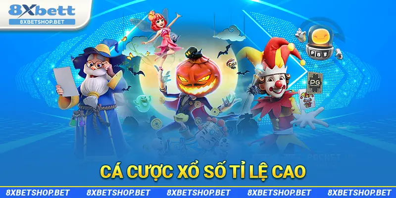 Cá cược Xổ số tại nhà cái nhận thưởng khủng
